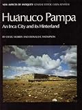 Huánuco Pampa : an Inca city and its hinterland