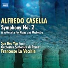 Alfredo Casella: Symphonie n� 2 - 'A notte alta' pour piano et orchestre