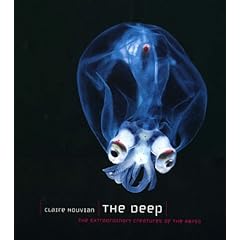 【クリックでお店のこの商品のページへ】The Deep： The Extraordinary Creatures of the Abyss： Claire Nouvian： 洋書