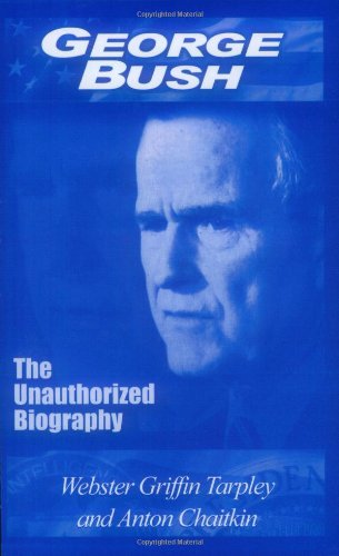 George Bush: The Unauthorized Biography