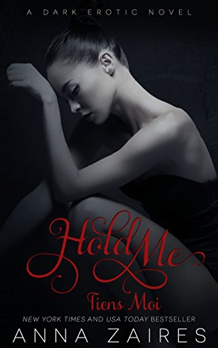 Hold Me - Tiens Moi (L'Enlèvement t. 3) (French Edition)