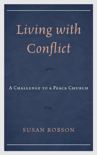 Living with Conflict: A Challenge to a Peace Church