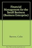 Financial management for the small business : a practical guide