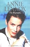Annie Lennox: The Biography
