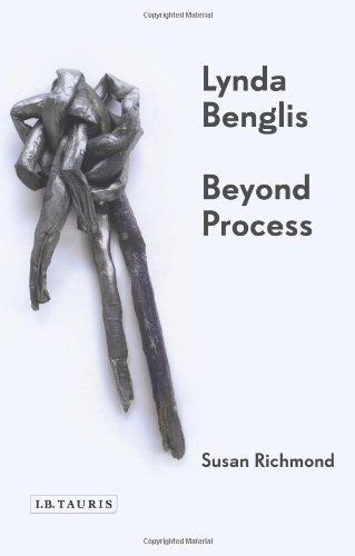 Lynda Benglis: Beyond Process (International Library of Modern and Contemporary Art) by Richmond, Susan (2013) Hardcover