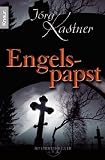Der Engelspapst - J&ouml;rg Kastner