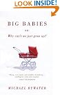 Big Babies: Or...