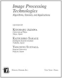 Image Processing Technologies: Algorithms, Sensors, and Applications (Signal Processing and Communications)