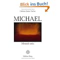 Michael: Mensch sein. B�cher von und �ber Michael. Bd 1.