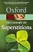 A Dictionary of Superstitions (Oxford Paperback Reference)