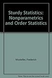 Sturdy statistics : nonparametrics and order statistics