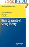 Basic Concepts of String Theory