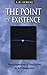 The Point of Existence: Transformations of Narcissism in Self-Realization (Diamond Mind Series, 3)