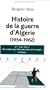 Histoire de la guerre d'Alg�rie, 1954-1962