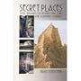 Secret Places: A Guide to 25 Little Known Scenic Treasures of the New York's Niagara-Allegheny Region, Including the Beautiful, the Bizarre, the Spec
