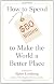 How to Spend $50 Billion to Make the World a Better Place