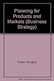 Planning for products and markets