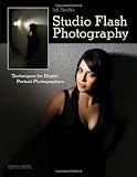 Jeff Smith's Studio Flash Photography: Techniques for Digital Portrait Photographers