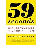 Produkt-Bild: 59 Seconds: Change Your Life in Under a Minute [ 59 SECONDS: CHANGE YOUR LIFE IN UNDER A MINUTE ] by Wiseman, Richard (Author) Dec-28-2010 [ Paperback ]
