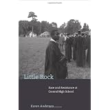 Little Rock: Race and Resistance at Central High School (Politics and Society in Twentieth-Century America)