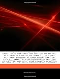 Articles on Windows Text Editors, Including: Notepad2, Notepad++, Metapad, Ted Notepad, Notepad+, Editplus, Akelpad, Edlin, VIM (Text Editor), Xemacs, vim windows