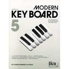 Modern Keyboard 5: Das umfassende Schulwerk f�r jedes Alter mit ausgeschriebenen Akkorden