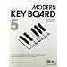 Modern Keyboard 5: Das umfassende Schulwerk f�r jedes Alter mit ausgeschriebenen Akkorden