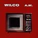 Wilco-A.M.