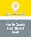 How To Dispute Credit Report Errors