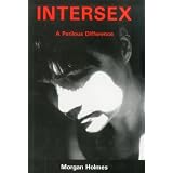 Intersex: A Perilous Differenceby Morgan Holmes