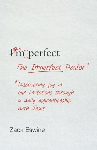 Download The Imperfect Pastor: Discovering Joy in Our Limitations through a Daily Apprenticeship with Jesus Download The Imperfect Pastor: Discovering Joy in Our Limitations through a Daily Apprenticeship with Jesus