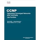 CCNP Optimizing Converged Networks (ONT 642-845) Lab Portfolio... by David Kotfila, Joshua Moorhouse, and Ross Wolfson