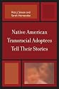 Native American Transracial Adoptees Tell Their Stories