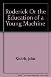 Roderick, or, The education of a young machine