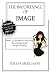The Importance Of Image: How To Succeed In Anything By Looking Great Along The Way!