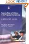 Succeeding in College with Asperger Syndrome: A Student Guide