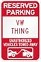 Reserved parking VW volkswagen thing only others towed metal sign