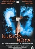 Ilusion Rota (2001) Shatered Ilusions. Director: Becky Best. Actores: Colette O´Connell, Richard Lynch, Morgan Fairchild.