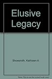 Elusive legacy
