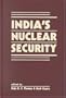 India's Nuclear Security