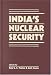 Books : India's Nuclear Security