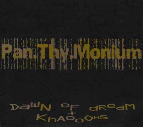 Pan.Thy.Monium - Dawn of Dream/Khaooohs