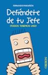 Defi�ndete de tu jefe: �Todos tenemos...