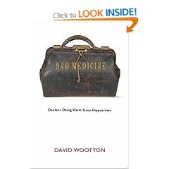 Bad Medicine: Doctors Doing Harm Since Hippocrates