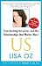Us: Transforming Ourselves and the Relationships That Matter Most [US] [Paperback]