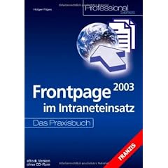 Frontpage 2003 im Intraneteinsatz. Das Praxisbuch.