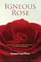 Igneous Rose: The Magic, Sexual Energy, and Mind of the Inner Buddha (Timeless Gnostic Wisdom)