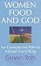Women Food and God: An Unexpected Path to Almost Everything