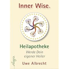 Inner Wise Heilapotheke: Werde Dein eigener Heiler