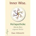 Inner Wise Heilapotheke: Werde Dein eigener Heiler